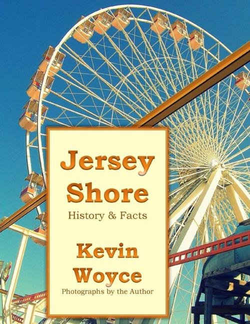 Cover of the book Jersey Shore History and Facts by Kevin Woyce, Lulu.com