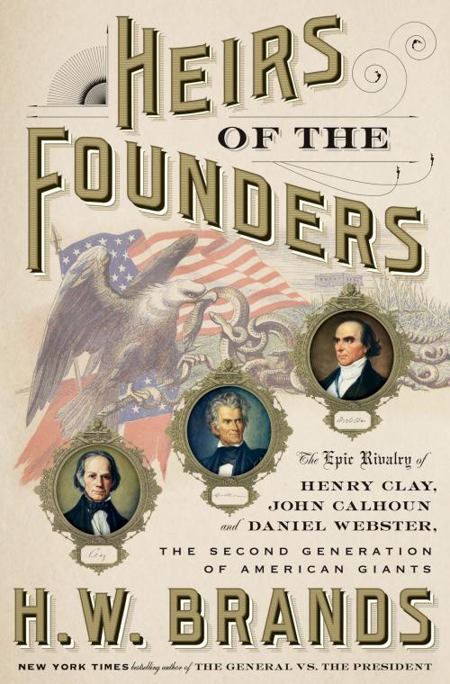 Cover of the book Heirs of the Founders by H. W. Brands, Knopf Doubleday Publishing Group