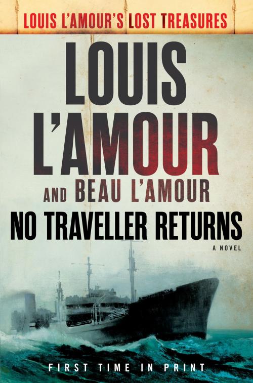 Cover of the book No Traveller Returns (Lost Treasures) by Louis L'Amour, Beau L'Amour, Random House Publishing Group