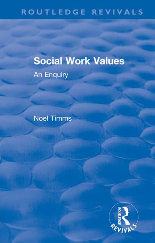 Cover of the book Social Work Values by Noel Timms, Taylor and Francis