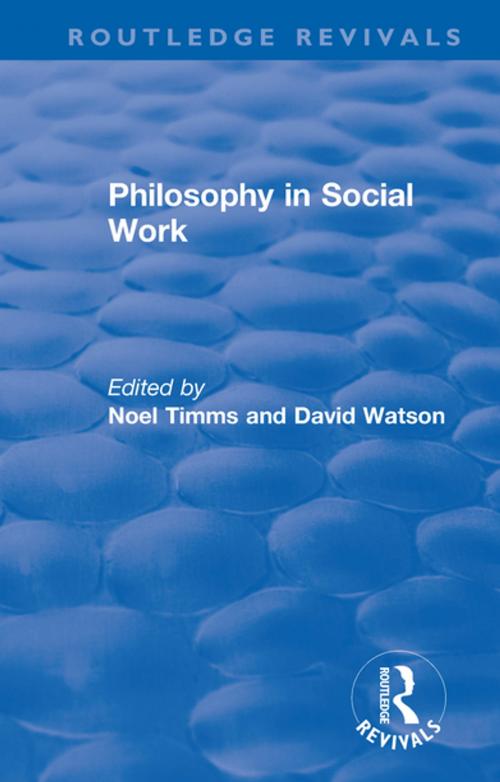 Cover of the book Philosophy in Social Work by , Taylor and Francis