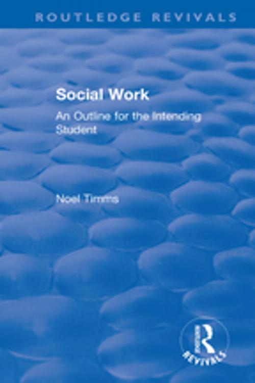 Cover of the book Social Work by Noel Timms, Taylor and Francis