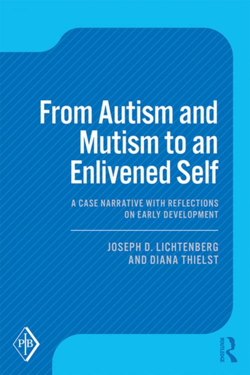 Cover of the book From Autism and Mutism to an Enlivened Self by Joseph D. Lichtenberg, Diana Thielst, Taylor and Francis