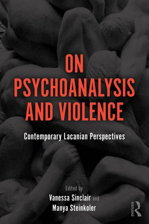 Cover of the book On Psychoanalysis and Violence by , Taylor and Francis