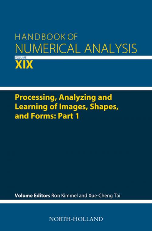 Cover of the book Processing, Analyzing and Learning of Images, Shapes, and Forms: Part 1 by Ron Kimmel, Xue-Cheng Tai, Elsevier Science