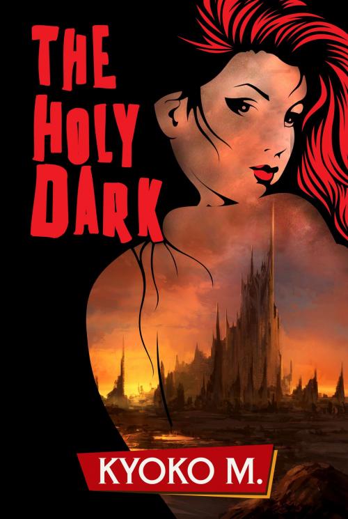 Cover of the book The Holy Dark by Kyoko M, Kyoko M