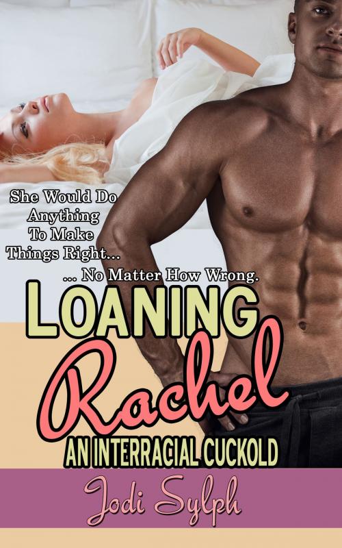Cover of the book Loaning Rachel by Jodi Sylph, Jodi Sylph