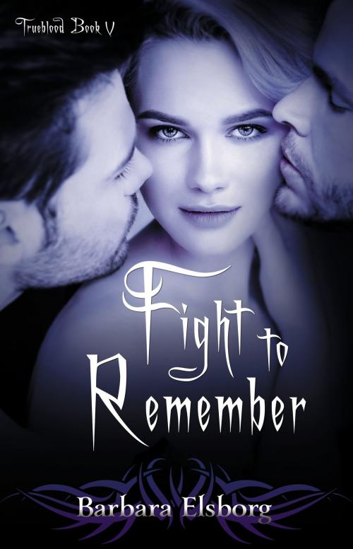 Cover of the book Fight to Remember by Barbara Elsborg, Barbara Elsborg