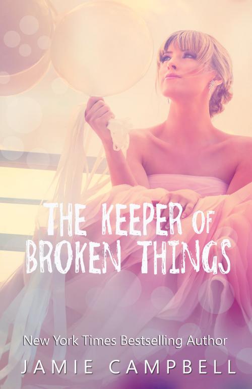 Cover of the book The Keeper of Broken Things by Jamie Campbell, Jamie Campbell