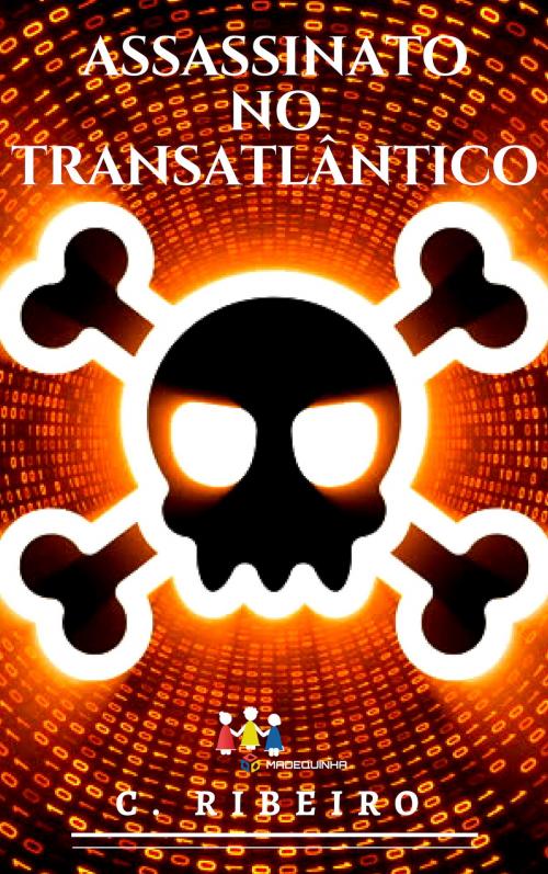 Cover of the book Assassinato no transatlântico by C. Ribeiro, C. Ribeiro