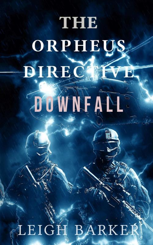 Cover of the book Downfall by Leigh Barker, Leigh Barker