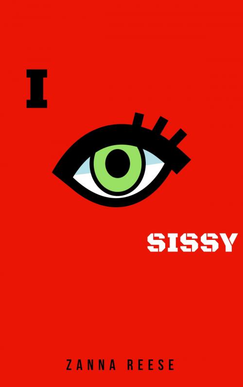 Cover of the book I, Sissy by Zanna Reese, Zanna Reese