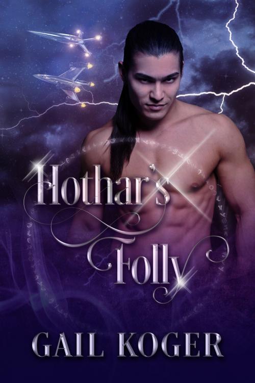 Cover of the book Hothar's Folly by Gail Koger, Gail Koger