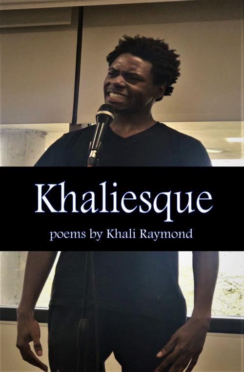 Cover of the book Khaliesque by Khali Raymond, Khali Raymond