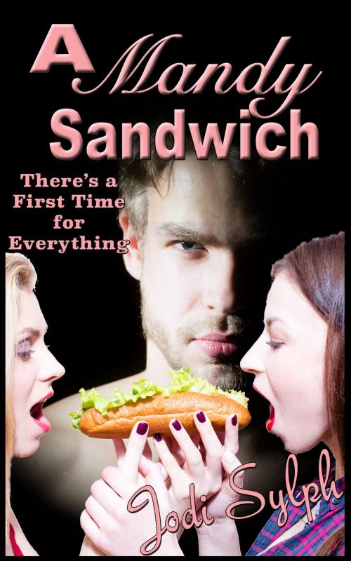 Cover of the book A Mandy Sandwich by Jodi Sylph, Jodi Sylph