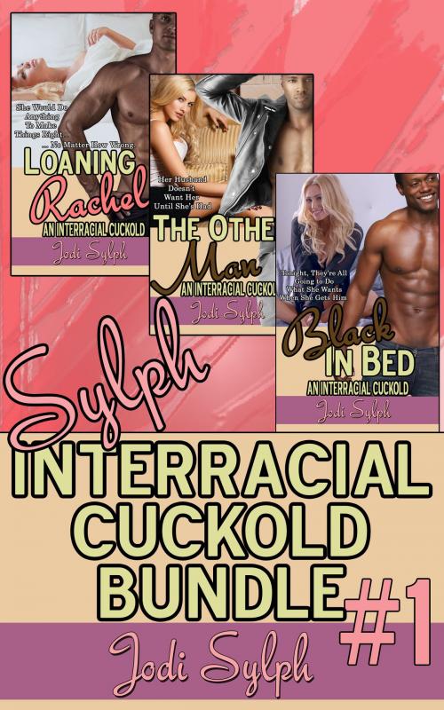 Cover of the book Sylph Interracial Cuckold Bundle by Jodi Sylph, Jodi Sylph