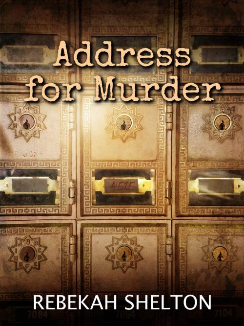 Cover of the book Address for Murder by Rebekah Shelton, Rebekah Shelton