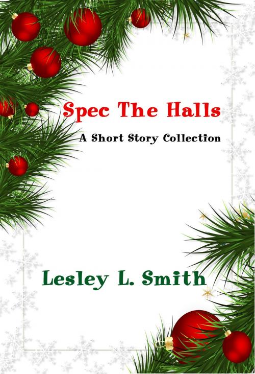 Cover of the book Spec The Halls by Lesley L. Smith, Lesley L. Smith
