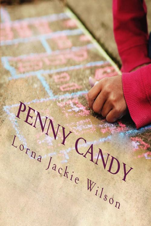 Cover of the book Penny Candy: The Hopscotch Trails by Lorna Jackie Wilson, Lorna Jackie Wilson