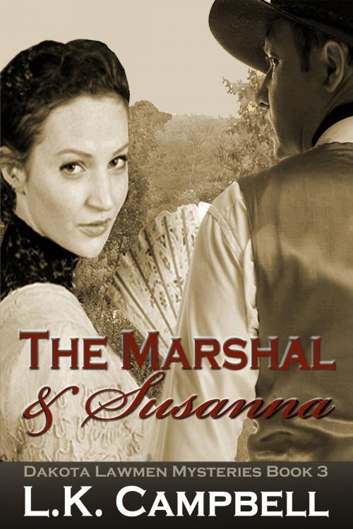 Cover of the book The Marshal & Susanna by L.K. Campbell, L.K. Campbell