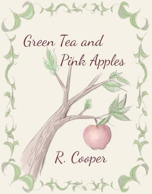 Cover of the book Green Tea and Pink Apples by R. Cooper, R. Cooper