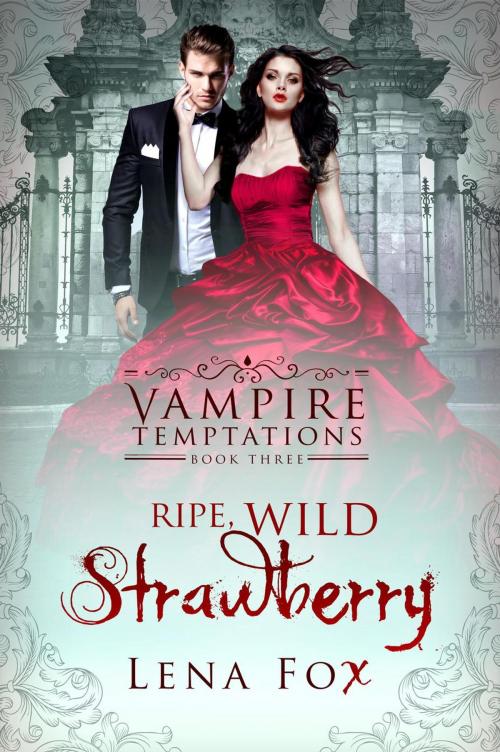 Cover of the book Ripe, Wild Strawberry by Lena Fox, Lena Fox