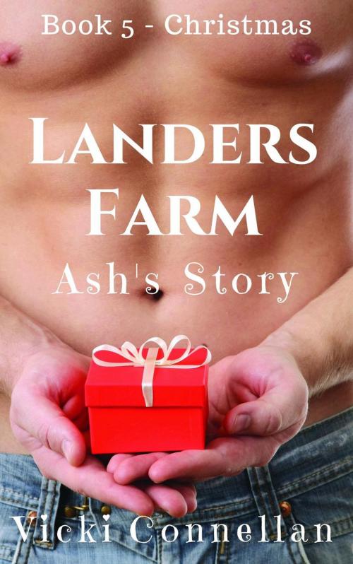 Cover of the book Landers Farm - Christmas - Ash's Story by Vicki Connellan, Vicki Connellan