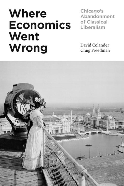 Cover of the book Where Economics Went Wrong by David Colander, Craig Freedman, Princeton University Press