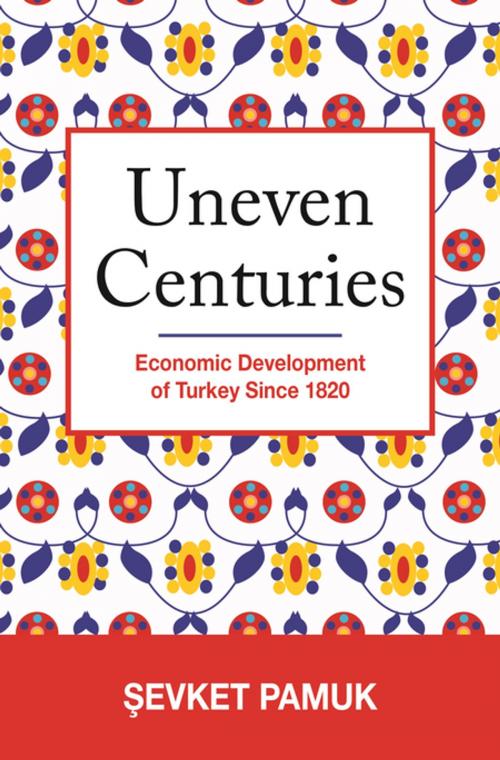 Cover of the book Uneven Centuries by Sevket Pamuk, Princeton University Press