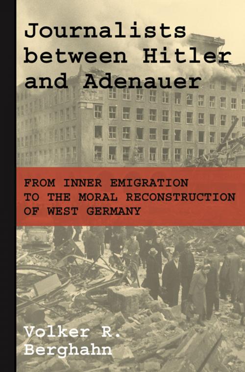 Cover of the book Journalists between Hitler and Adenauer by Volker R. Berghahn, Princeton University Press
