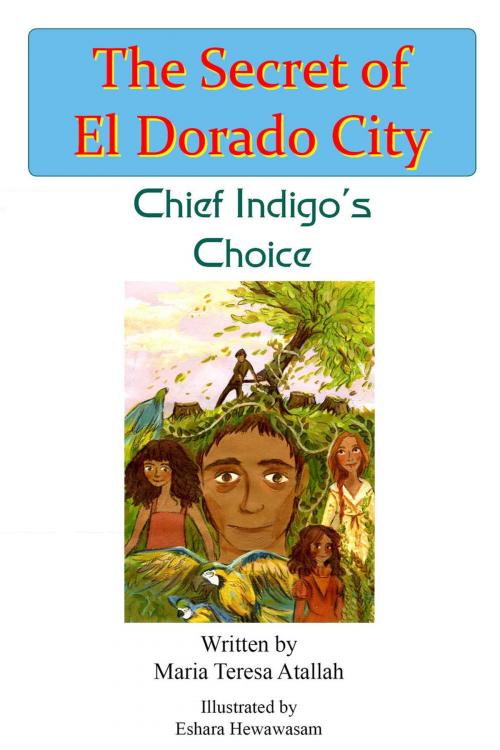 Cover of the book Chief Indigo's Choice by Maria Teresa Atallah, Andrews UK