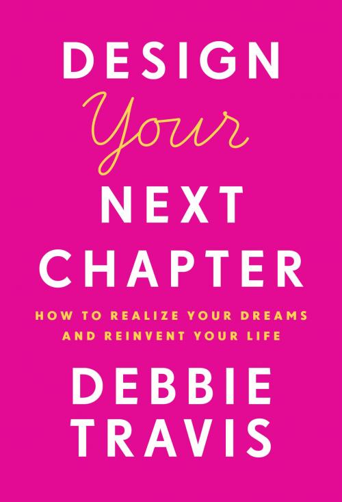 Cover of the book Design Your Next Chapter by Debbie Travis, Random House of Canada