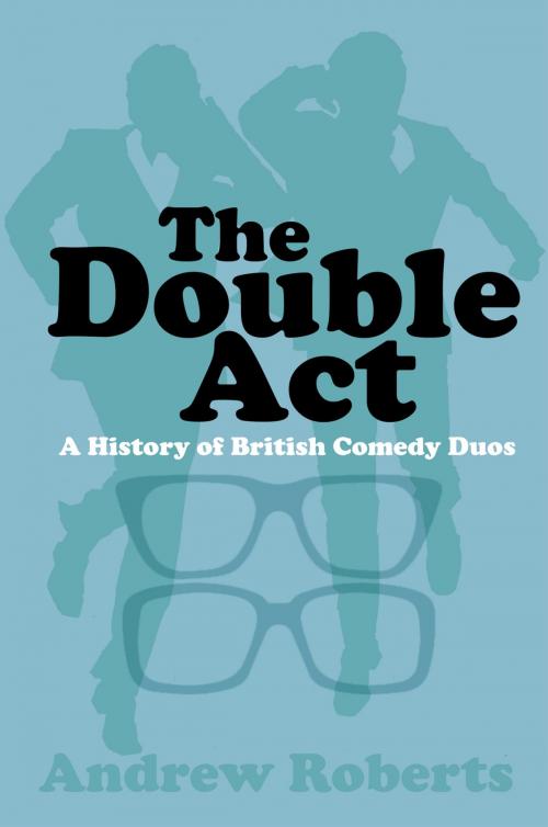 Cover of the book The Double Act by Andrew Roberts, The History Press