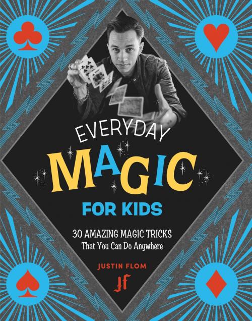 Cover of the book Everyday Magic for Kids by Justin Flom, Running Press