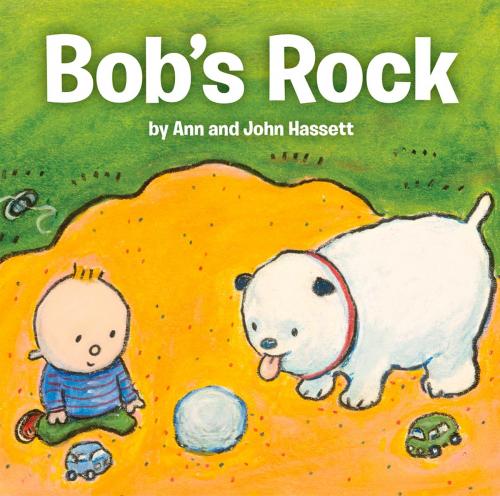 Cover of the book Bob's Rock by Ann Hassett, John Hassett, Albert Whitman & Company