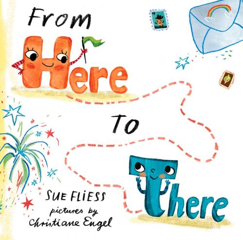 Cover of the book From Here to There by Sue Fliess, Christiane Engel, Albert Whitman & Company
