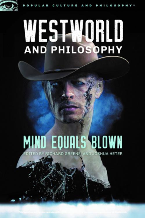 Cover of the book Westworld and Philosophy by , Open Court