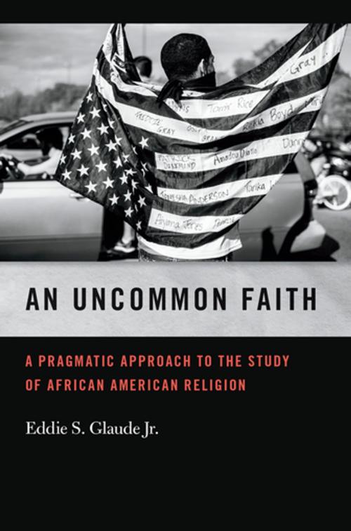 Cover of the book An Uncommon Faith by Eddie S. Glaude Jr., Mitchell Reddish, University of Georgia Press