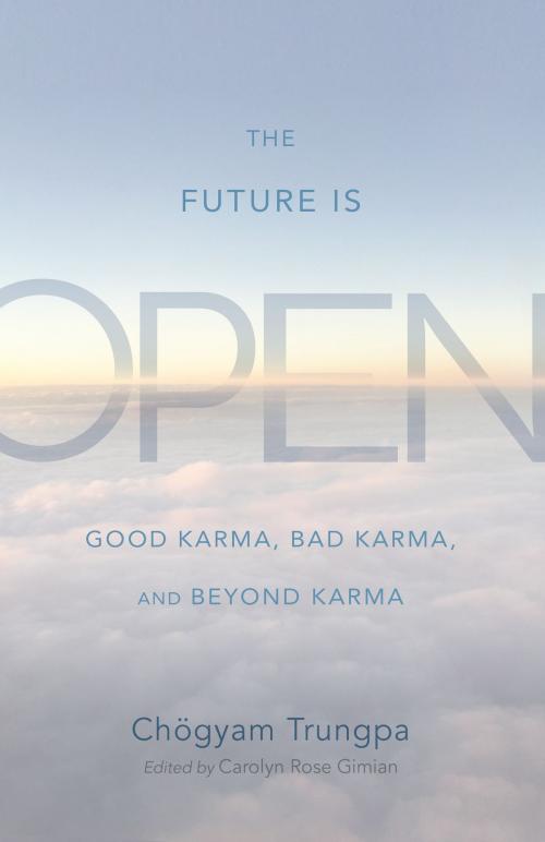 Cover of the book The Future Is Open by Chogyam Trungpa, Shambhala