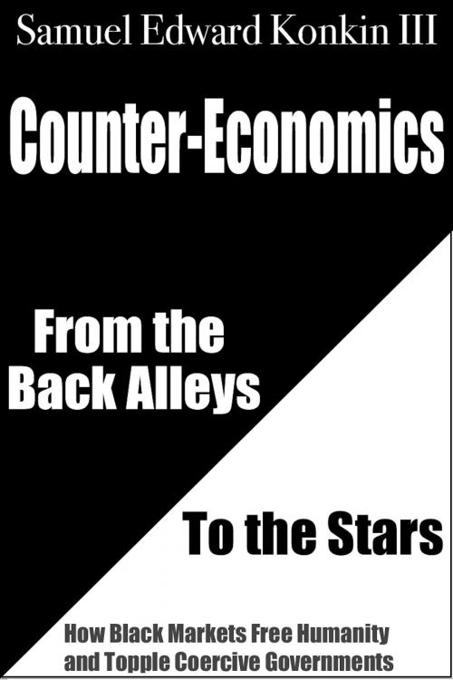 Cover of the book Counter-Economics: From the Back Alleys to the Stars by Samuel Edward Konkin III, KoPubCo Publishing Division of the Triplanetary Corporation