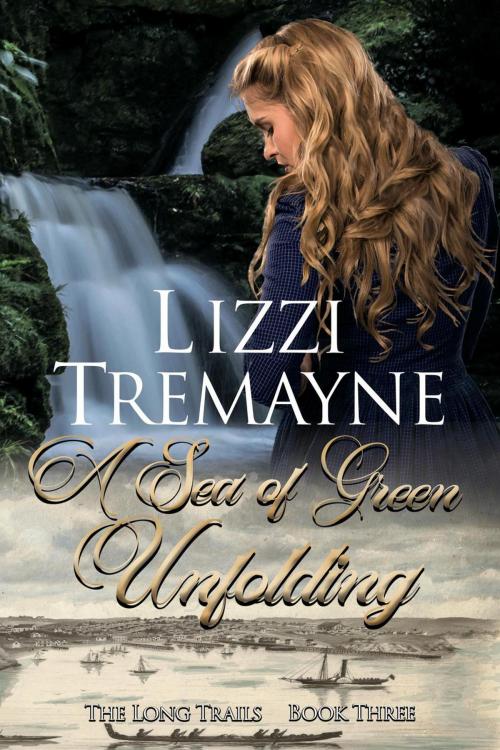 Cover of the book A Sea of Green Unfolding by Lizzi Tremayne, Blue Mist Publishing