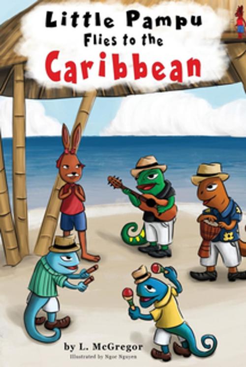 Cover of the book Little Pampu Flies to the Caribbean by L. McGregor, Little Pampu & CB, Inc.