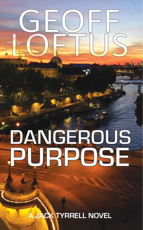 Cover of the book Dangerous Purpose by Geoff Loftus, Geoff Loftus