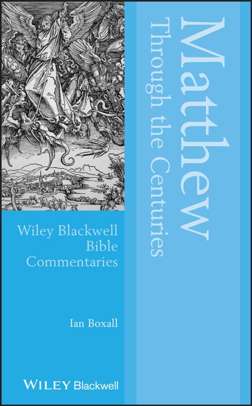 Cover of the book Matthew Through the Centuries by Ian Boxall, Wiley
