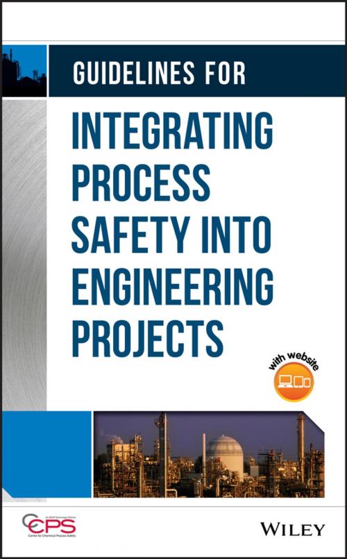 Cover of the book Guidelines for Integrating Process Safety into Engineering Projects by CCPS (Center for Chemical Process Safety), Wiley