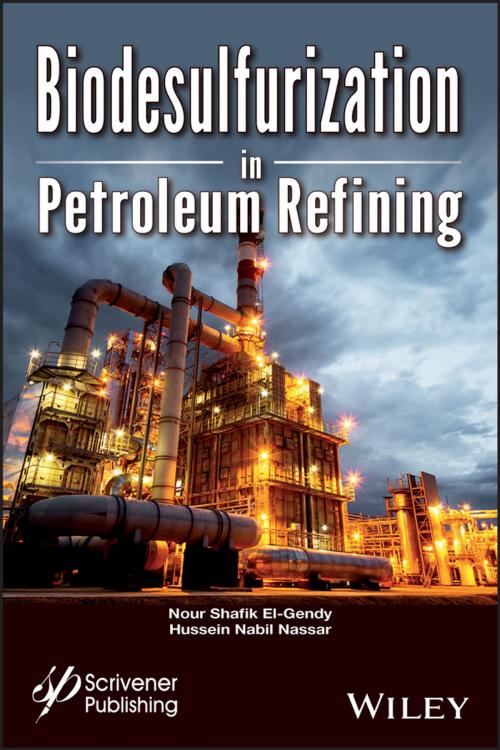 Cover of the book Biodesulfurization in Petroleum Refining by Nour Shafik El-Gendy, Hussein Mohamed Nabil Nassar, Wiley