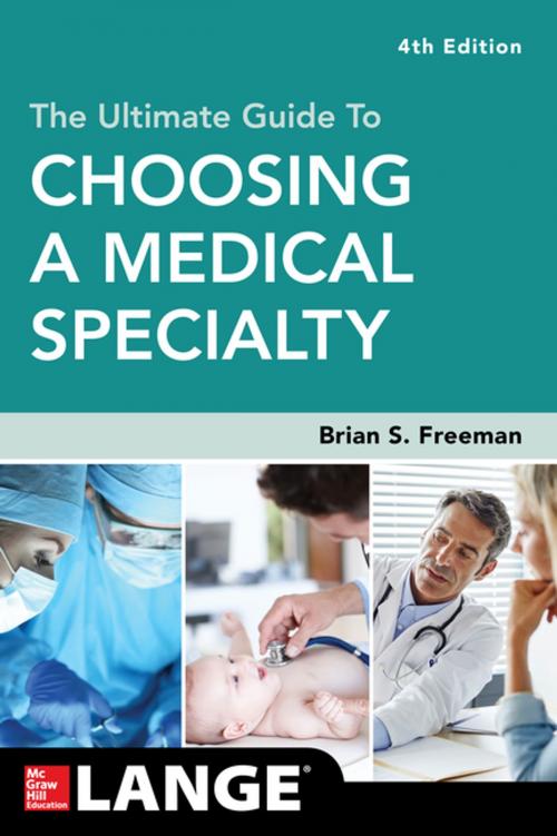 Cover of the book The Ultimate Guide to Choosing a Medical Specialty, Fourth Edition by Brian Freeman, McGraw-Hill Education