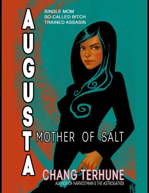 Cover of the book Augusta, Mother of Salt (Transparent Ones Book 3) by Chang Terhune, Lulu.com