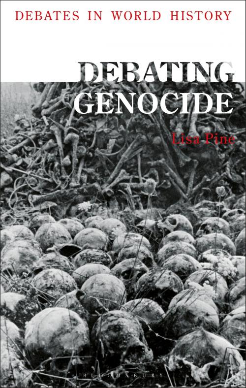 Cover of the book Debating Genocide by Dr. Lisa Pine, Professor Peter N. Stearns, Bloomsbury Publishing