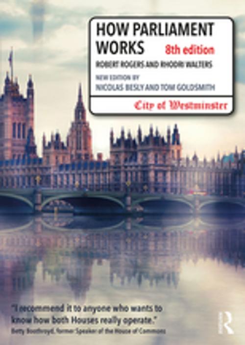 Cover of the book How Parliament Works by Nicolas Besly, Tom Goldsmith, Robert Rogers, Rhodri Walters, Taylor and Francis